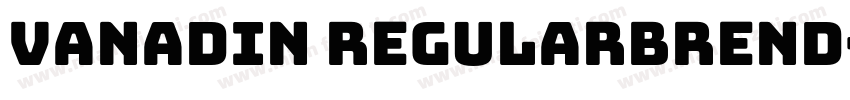 Vanadin RegularBrend字体转换